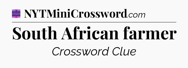 South African farmer - Thomas Joseph Crossword