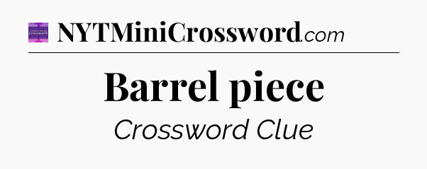 Barrel piece - Thomas Joseph Crossword