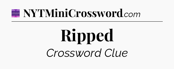 Ripped - Thomas Joseph Crossword