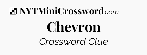 Solution: Chevron - NYT Crossword