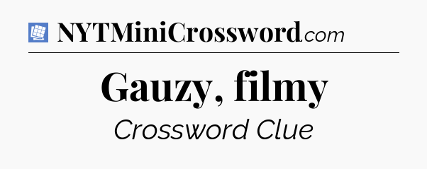 Gauzy, filmy Puzzle Page Crossword Clue