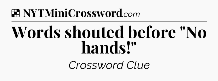 Solution: Words shouted before 