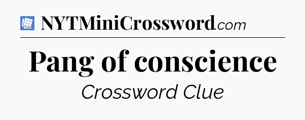 Pang of conscience Puzzle Page Crossword Clue