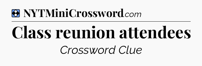 Solution: Class reunion attendees - NYT Mini Crossword