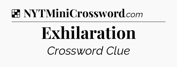 Solution: Exhilaration - NYT Crossword