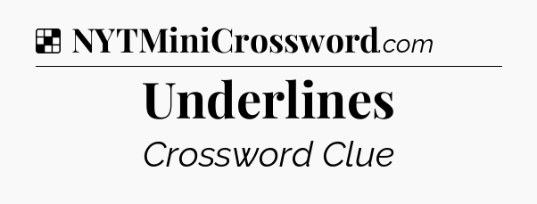 Solution: Underlines - NYT Crossword