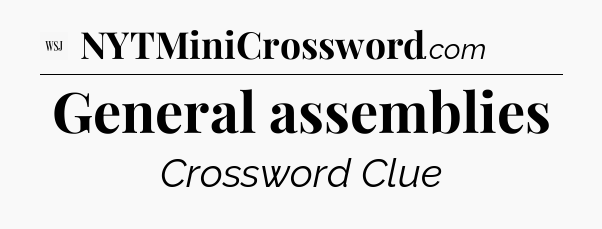 General assemblies - WSJ Crossword