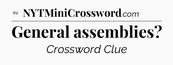 General assemblies - WSJ Crossword