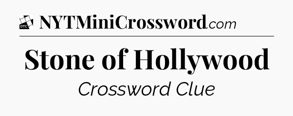 Stone of Hollywood - Daily Themed Classic Crossword