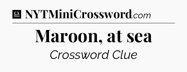 Maroon, at sea - LA Times Crossword