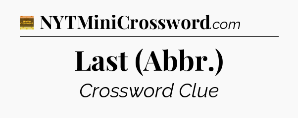 Last (Abbr.) crossword clue Eugene Sheffer