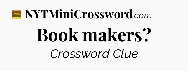 Book makers - Eugene Sheffer Crossword
