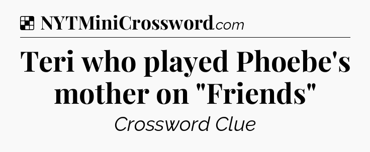 Solution: Teri who played Phoebe's mother on 