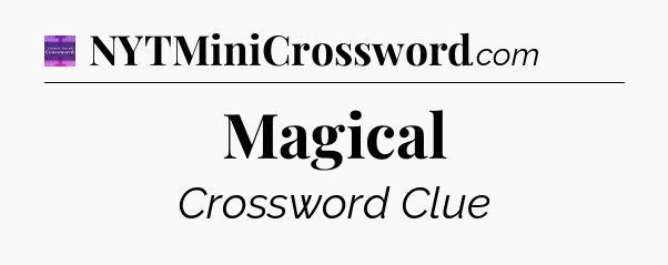 Magical - Thomas Joseph Crossword