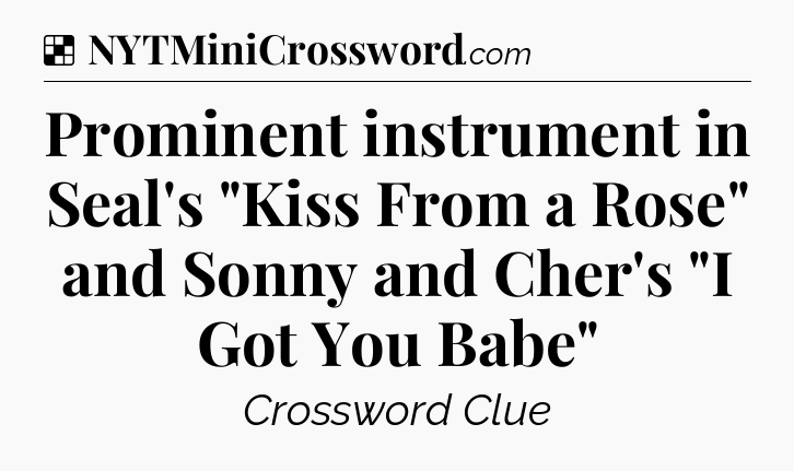 Solution: Prominent instrument in Seal's 