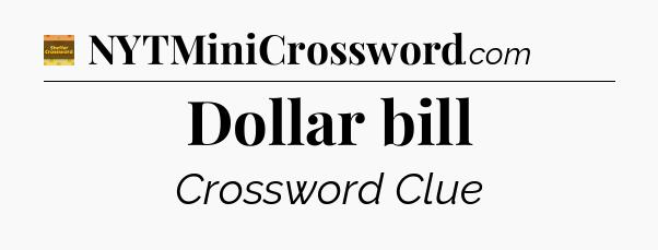 Dollar bill - Eugene Sheffer Crossword