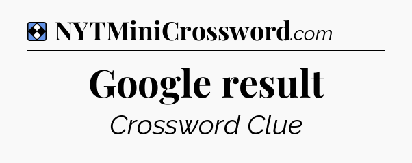 Solution: Google result - NYT Mini Crossword