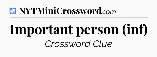 Important person (inf) Puzzle Page Crossword Clue