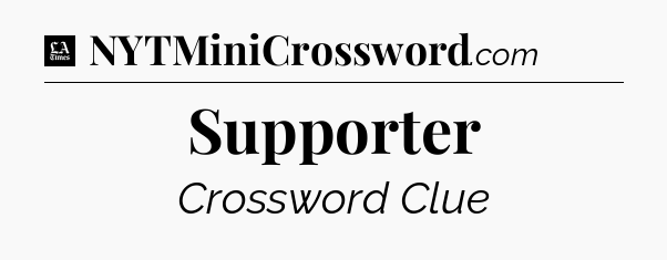 Supporter - LA Times Crossword