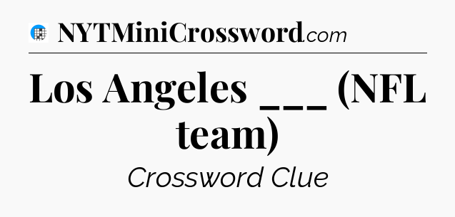 Los Angeles ___ (NFL team) Crossword Clue