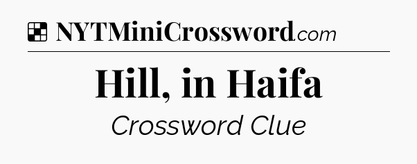 Solution: Hill, in Haifa - NYT Crossword