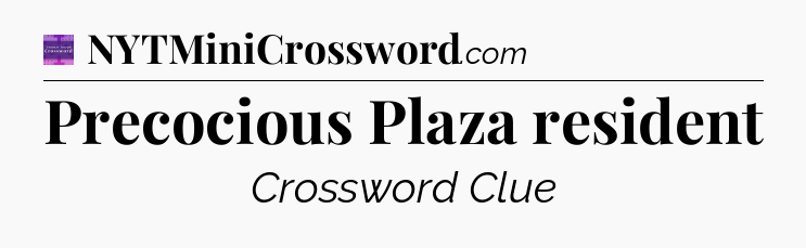 Precocious Plaza resident - Thomas Joseph Crossword