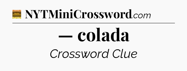 — colada - Eugene Sheffer Crossword