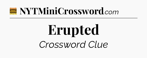 Erupted - Eugene Sheffer Crossword