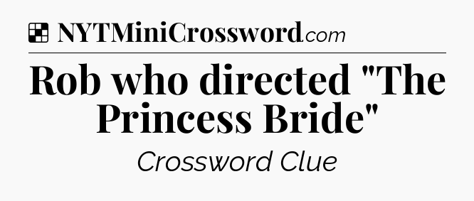 Solution: Rob who directed 