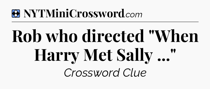 Solution: Rob who directed 