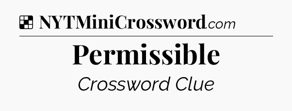 Solution: Permissible - NYT Crossword