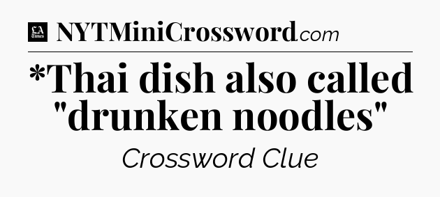 *Thai dish also called 