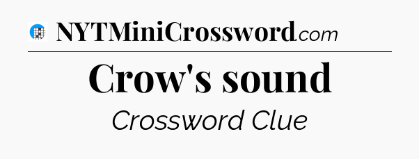 Crow's sound Crossword Clue