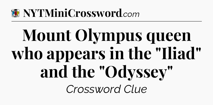 Mount Olympus queen who appears in the 