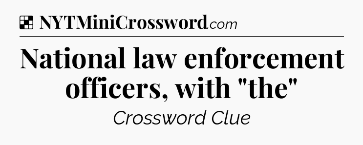 Solution: National law enforcement officers, with 