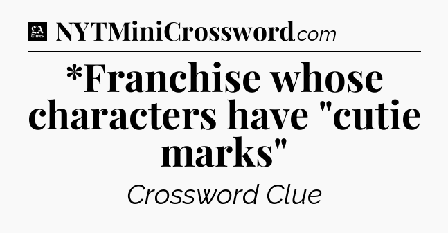 *Franchise whose characters have 