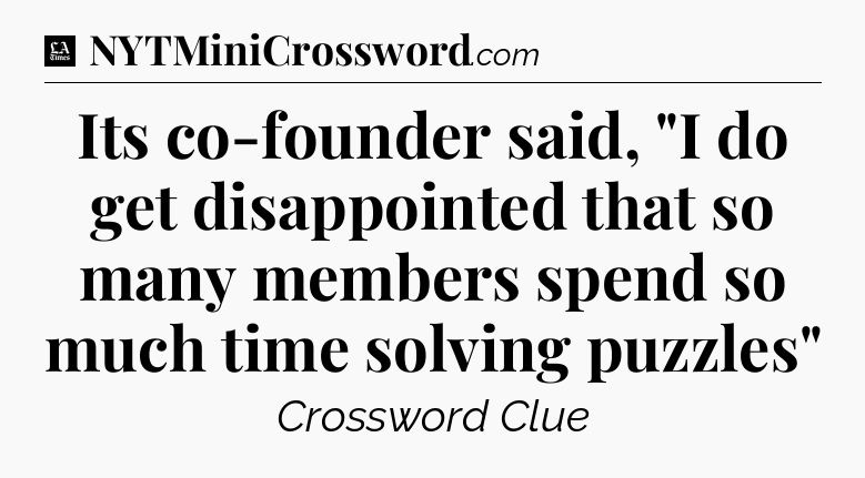 Its co-founder said, 