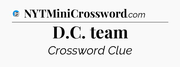 D.C. team Crossword Clue