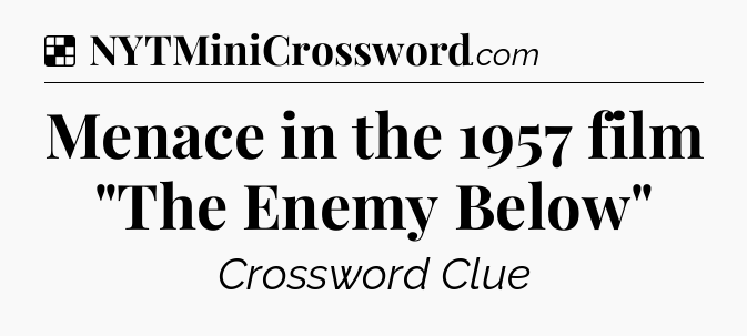 Solution: Menace in the 1957 film 