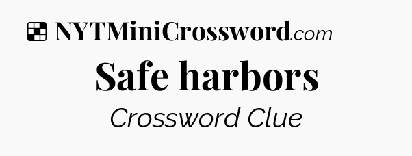 Solution: Safe harbors - NYT Crossword