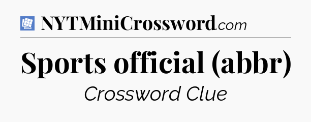 Sports official (abbr) Puzzle Page Crossword Clue