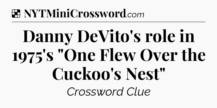 Solution: Danny DeVito's role in 1975's 