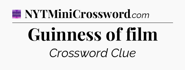 Guinness of film - Thomas Joseph Crossword