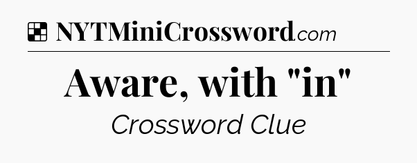 Solution: Aware, with 