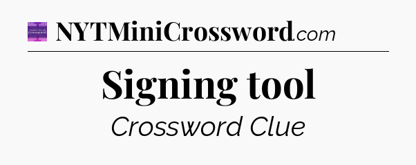 Signing tool - Thomas Joseph Crossword