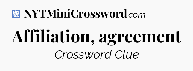 Affiliation, agreement Puzzle Page Crossword Clue