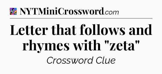 Letter that follows and rhymes with 