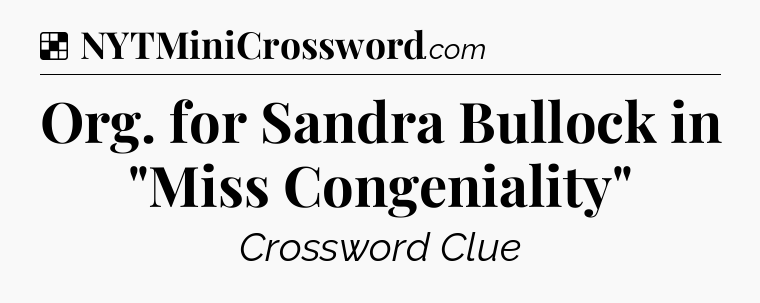 Solution: Org. for Sandra Bullock in 