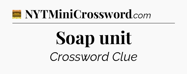 Soap unit - Eugene Sheffer Crossword