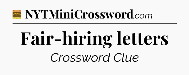 Fair-hiring letters crossword clue Eugene Sheffer